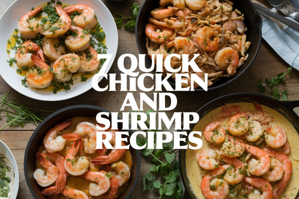 7 Quick Chicken and Shrimp Recipes You’ll Love