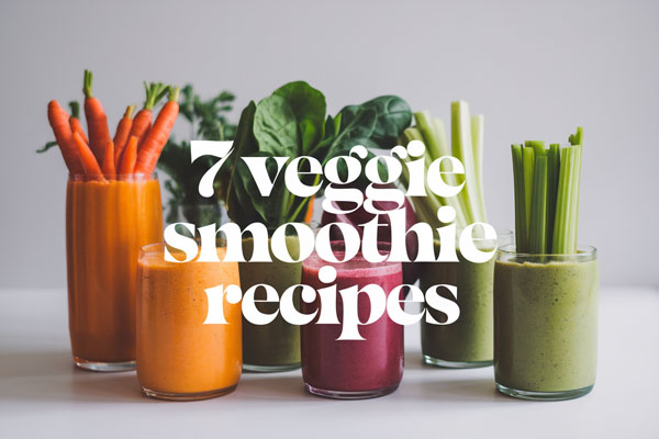 7 Veggie Smoothie Recipes for Daily Greens